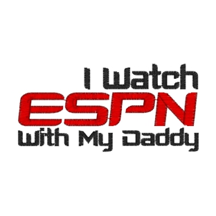 Sayings (3142) I Watch ESPN With My Daddy 4x4