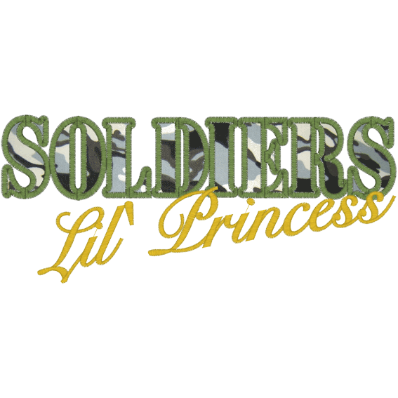Sayings (A333) SOLDIERS Lil Princess Applique 6x10