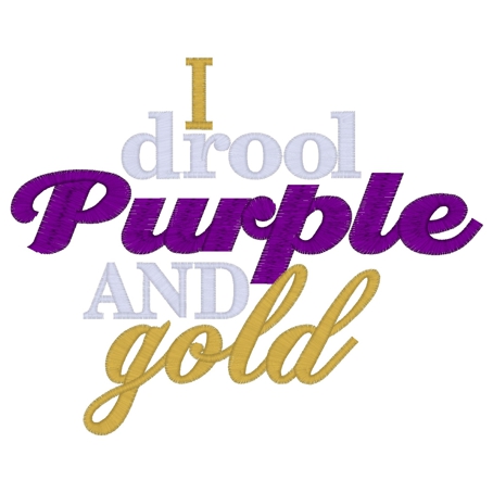 Sayings (3380) ...Drool Purple & Gold... 5x7