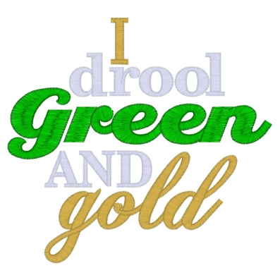 Sayings (3381) ...Drool Green & Gold... 5x7