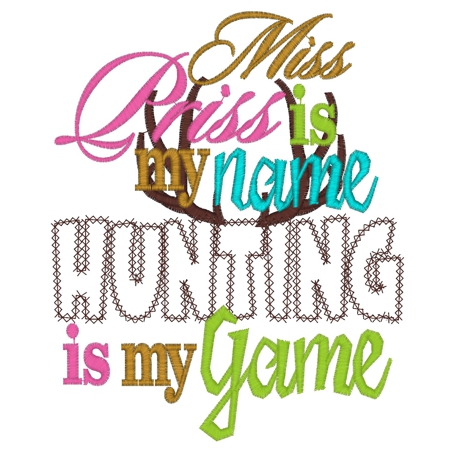 Sayings (3399) ...Hunting Is My Game... 5x7