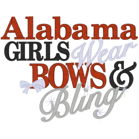 Sayings (3405) ...Alabama Girls Bows & Bling... 5x7