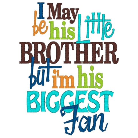 Sayings (3421) ...Little Brother Biggest Fan 5x7