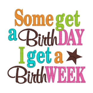 Sayings (3428) ...Birthweek 5x7