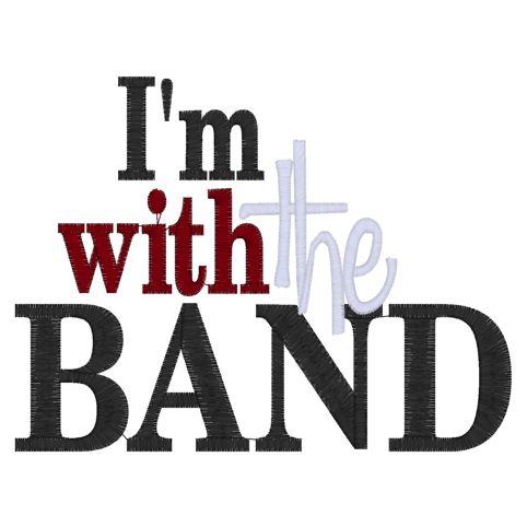 Sayings (3501) ...I'm With The Band 5x7