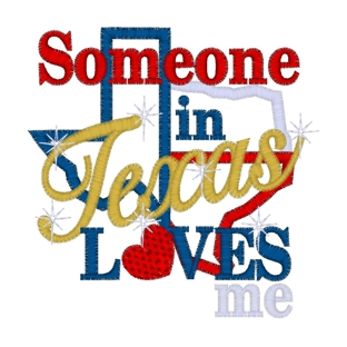 Sayings (3508) ...Someone in Texas Applique 4x4