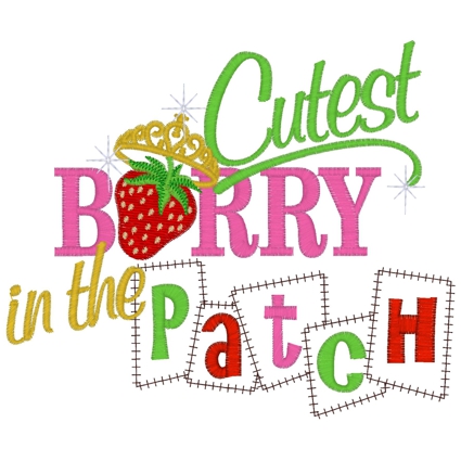 Sayings (3604) ...Cutest Berry Applique 5x7
