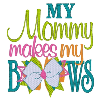 Sayings (3646) ...Mommy Bows 5x7