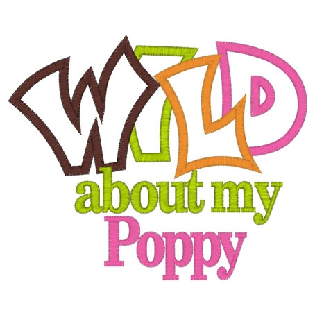 Sayings (3771) Wild About Poppy Applique 5x7