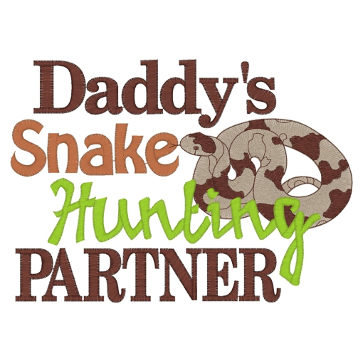 Sayings (3783) Daddys Snake Hunting Partner 5x7