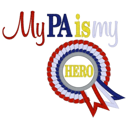 Sayings (3787) My PA is my hero Applique 5x7