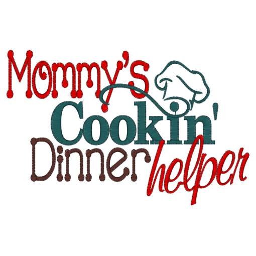 Sayings (3798) Mommy's Cookin' Dinner Helper 5x7