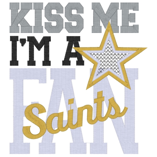Sayings (3812) Kiss Me Saints Fan 6x10