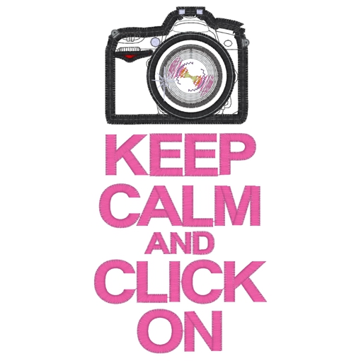 Sayings (3848) Keep calm & Click On Camera Applique 5x7