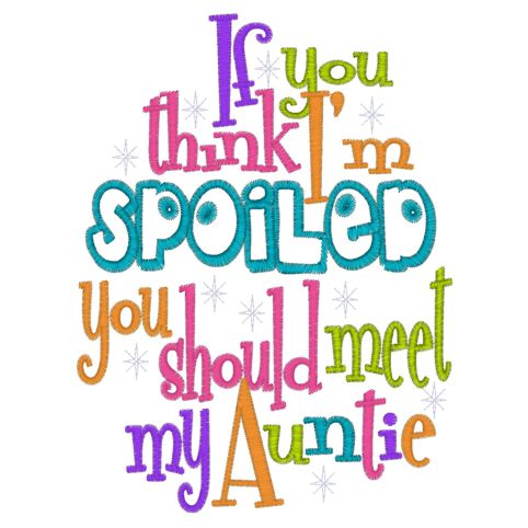 Sayings (3904) Spoiled Auntie 5x7