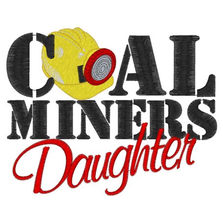 Sayings (3905) Coal Miners Daughter 5x7