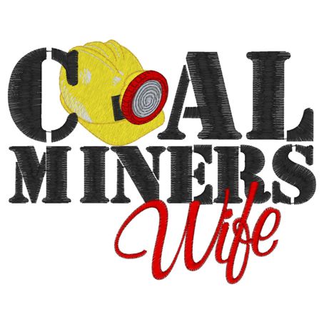 Sayings (3907) Coal Miners Wife 5x7