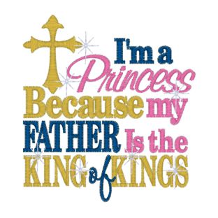 Sayings (3926) Princess King Of Kings 4x4