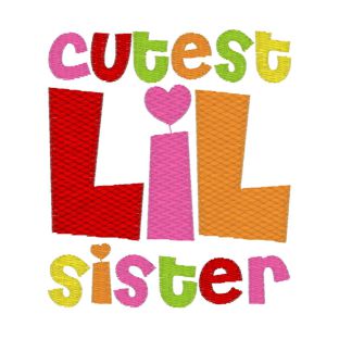 Sayings (3934) Cutest LIL Sister 4x4