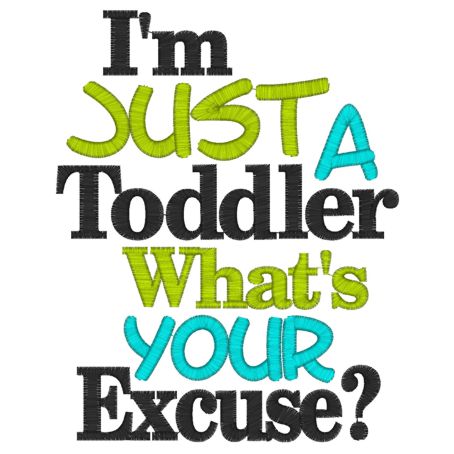 Sayings (3950) Toddler What's Your Excuse 5x7