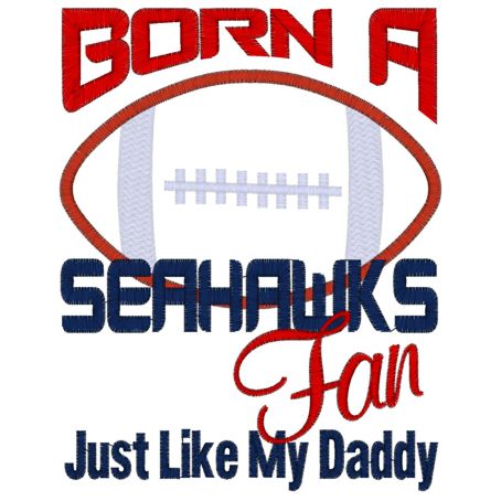 Sayings (3995) Born A Seahawks Fan Applique 5x7