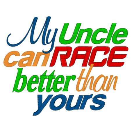 Sayings (4014) Uncle Race Better 5x7