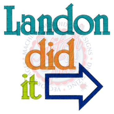 Sayings (4144) Landon Did It Applique 5x7