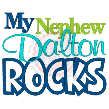 Sayings (4154) Nephew Dalton Rocks Applique 5x7