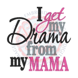 Sayings (4162) Get Drama From Mama 4x4