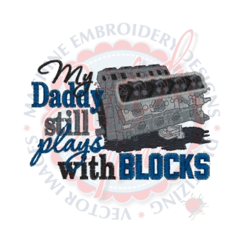 Sayings (4260) Daddy Plays With Blocks 4x4