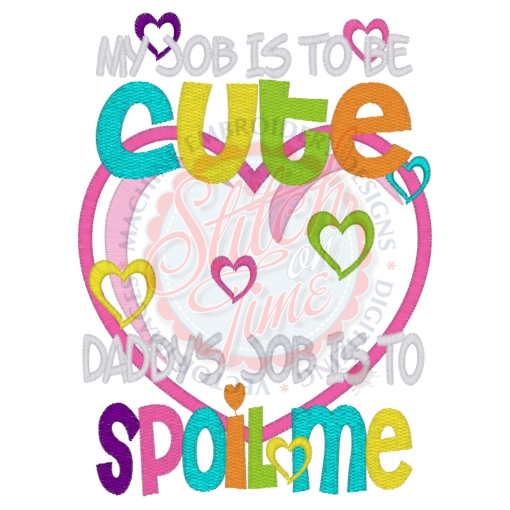 Sayings (4291) My Job Is To Be Cute Applique 5x7