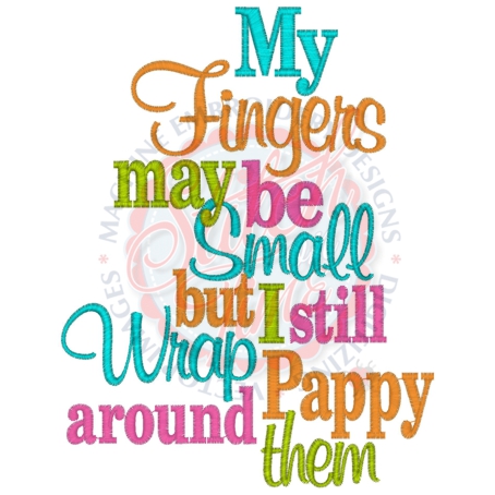 Sayings (4297) Small Fingers Pappy 5x7