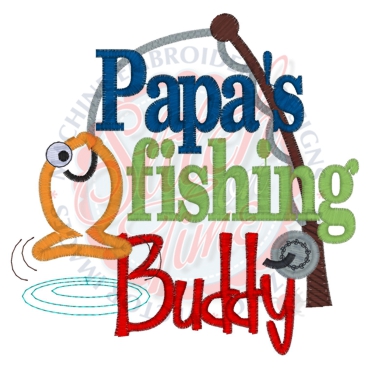 Sayings (4315) Papa's Fishing Buddy Applique 5x7