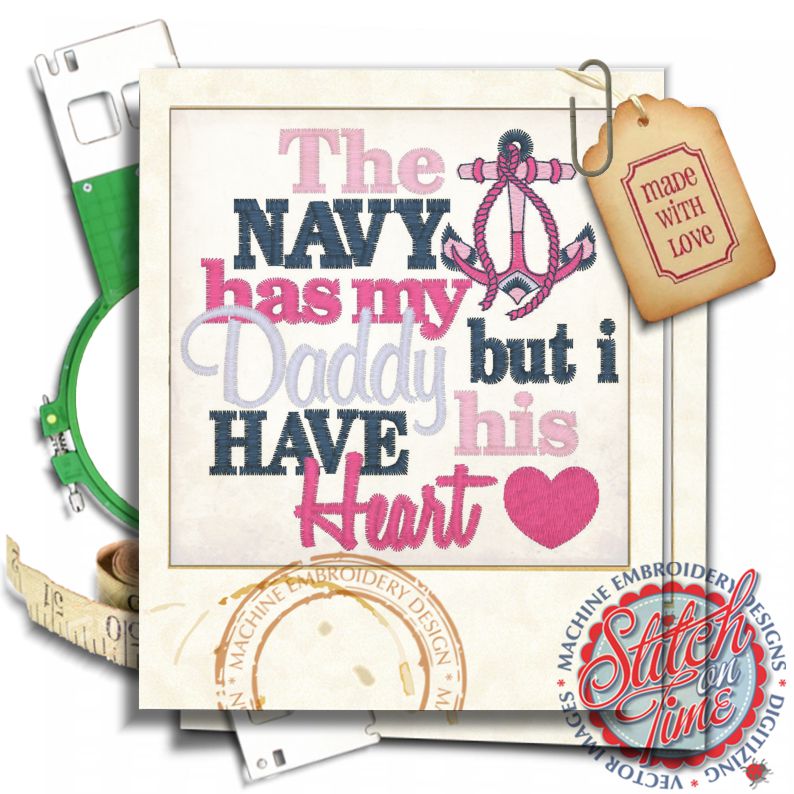 Sayings (4343) ...Navy Has My Daddy I Have His Heart 4x4