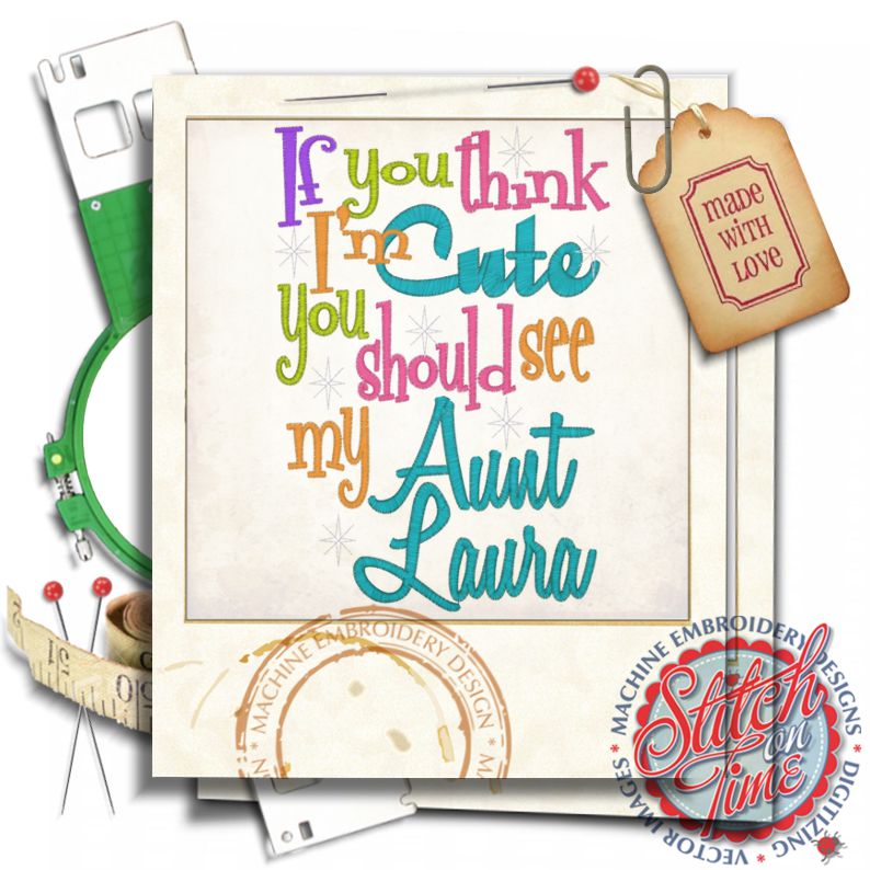 Sayings (4350) If You Think I'm Cute Aunt Laura 5x7