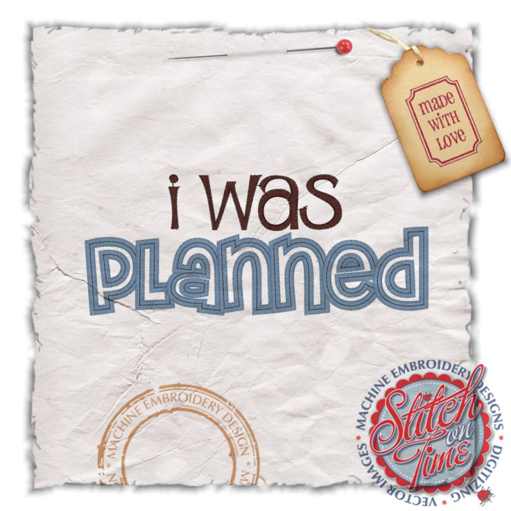 Sayings (4361) I Was Planned Applique 5x7