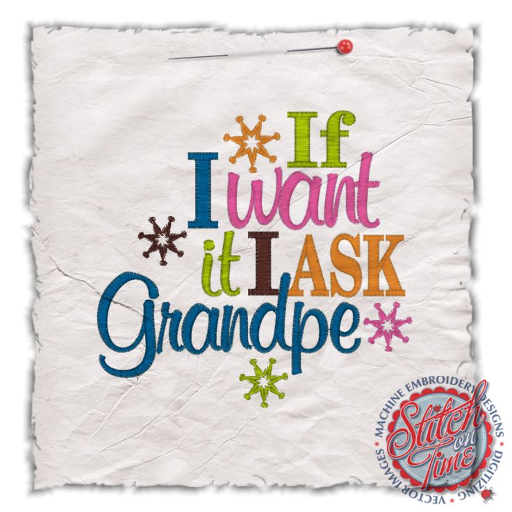 Sayings (4381) If I Want It I Ask Grandpe 5x7