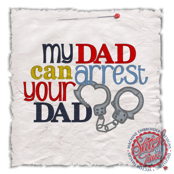 Sayings (4384) My Dad Can Arrest Your Dad 5x7