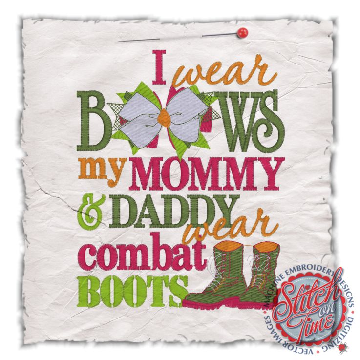 Sayings (4410) I Wear Bows Mommy & Daddy Wear Combat Boots 5x7