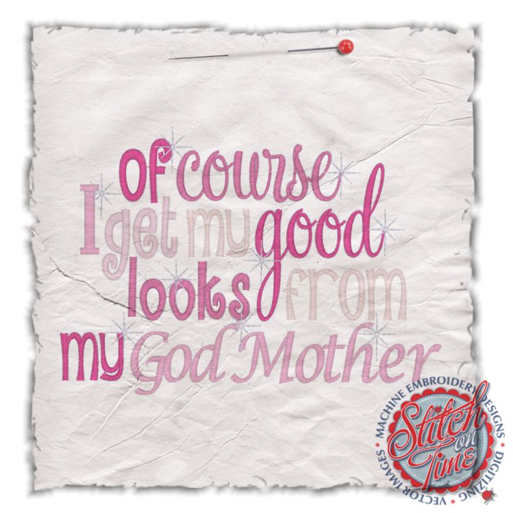 Sayings (4459) Good Looks From My God Mother 5x7