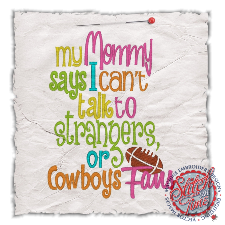 Sayings (4488) Can't Talk To Strangers Or Cowboys Fans 5x7