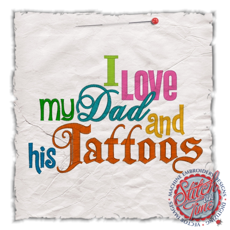 Sayings (4499) I love My Dad And His Tattoos 5x7