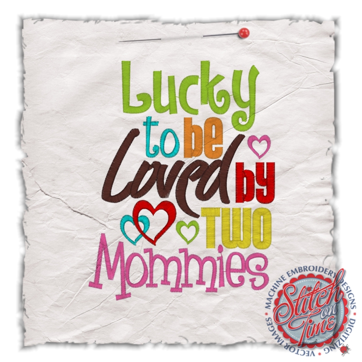 Sayings (4516) Lucky To Be Loved By Two Mommies 5x7