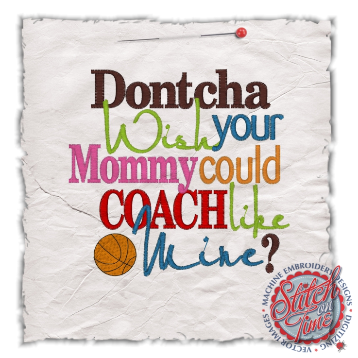 Sayings (4522) Dontcha Wish Mommy Coach Like Mine 5x7