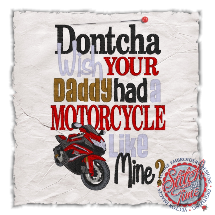 Sayings (4551) Dontcha Wish Daddy Motorcycle 5x7