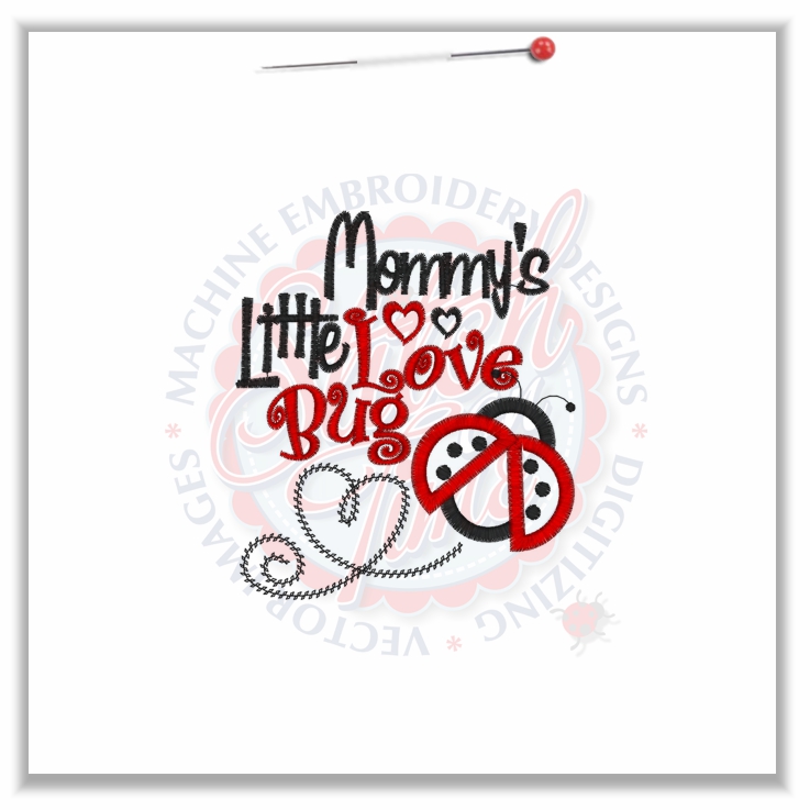 Sayings (4562) Mommy's Little Love Bug Applique 4x5