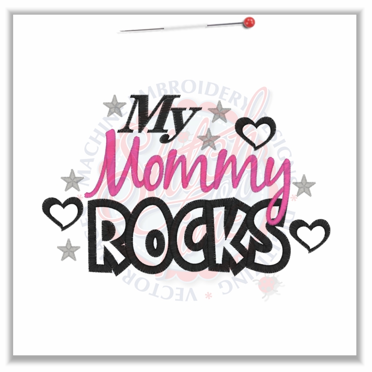 Sayings (4707) My Mommy Rocks Applique 5x7