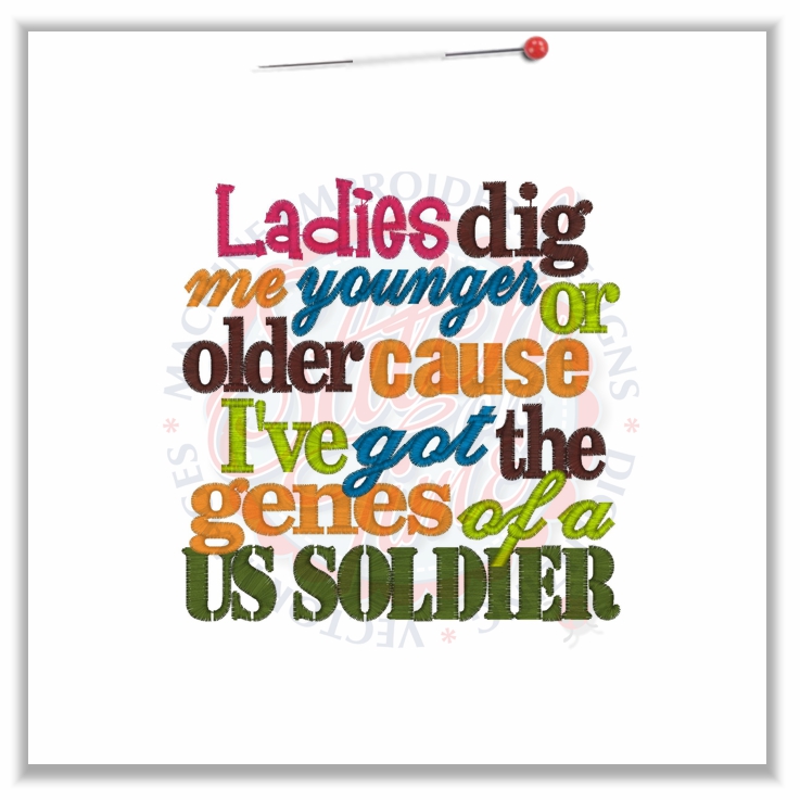 Sayings (4718) Ladies Dig Me Genes of a Soldier5x7