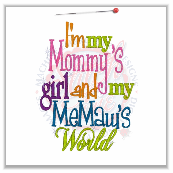 Sayings (4721) Mommy's Girl MeMaw's World 5x7