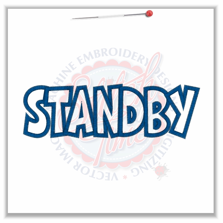 4798 Sayings : Standby Applique 5x7